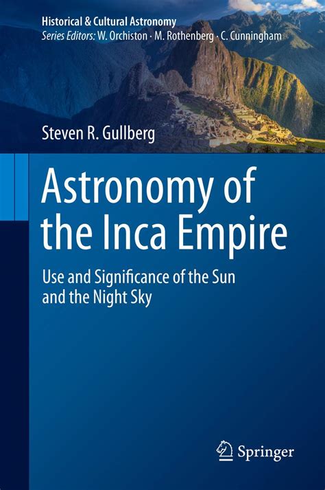 Buy Astronomy of the Inca Empire: Use and Significance of the Sun and ...