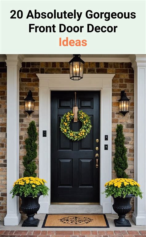 20 Absolutely Gorgeous Front Door Decor Ideas – ToolzView