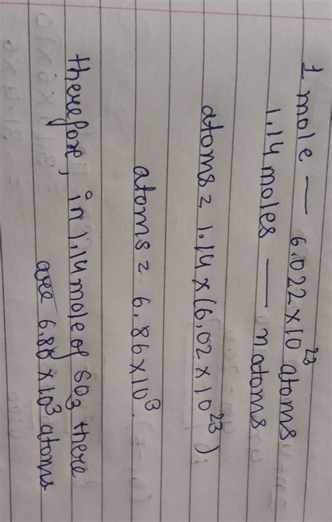 how many atoms are in 1.14 mol SO3 - Brainly.in