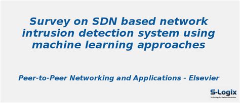 Survey on SDN based network intrusion detection system | S-Logix