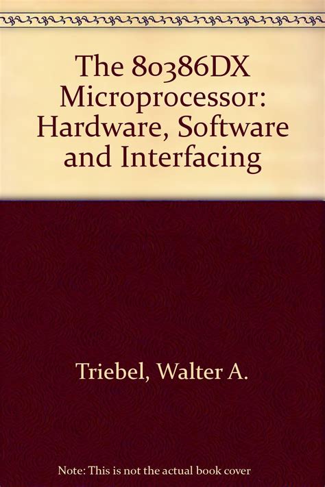 The 80386DX Microprocessor: Hardware, Software and Interfacing ...