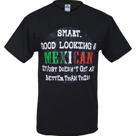 ShirtBANC Smart Good Looking and Mexican Shirt Funny Spanish Tee ...