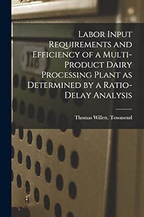 Buy Labor Input Requirements and Efficiency of a Multi-product Dairy ...