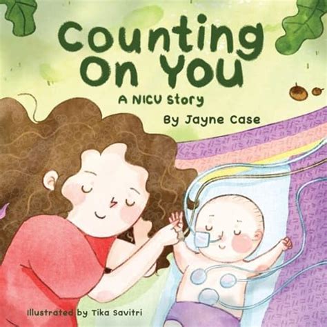 Counting On You: A NICU Story : Case, Jayne, Sivitri, Tika: Amazon.in ...