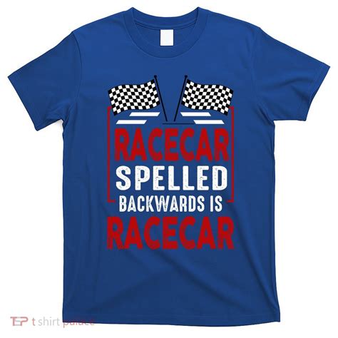 Racecar Spelled Backwards Funny Car Mechanic Race Car T-Shirt ...