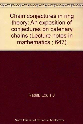 Buy Chain conjectures in ring theory: An exposition of conjectures on ...
