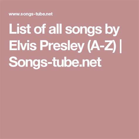 List of all songs by Elvis Presley (A-Z) | Songs-tube.net | All songs ...