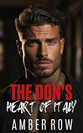 The Don's Heart of Italy: An Enemies to Lovers Mafia Romance (The Don ...