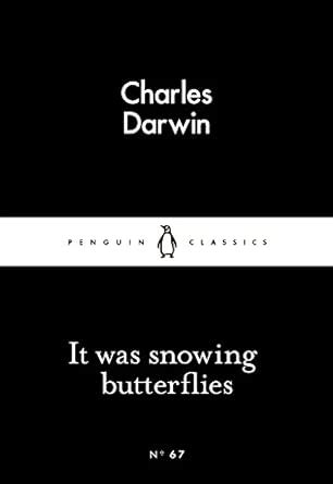It Was Snowing Butterflies : Charles Darwin: Amazon.in: Books