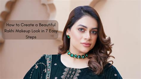 Rakhi Makeup Tutorial in 7 Steps for a Fresh Festive Look – Colors Queen