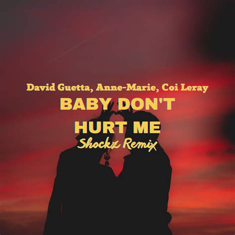 David Guetta & Anne-Marie & Coi Leray - Baby Don't Hurt Me (Shockz ...