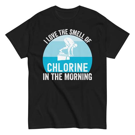 Try I Love the Smell of Chlorine in the Morning, Unisex, Swimming Shirt, Funny Swimmer, Swim ...