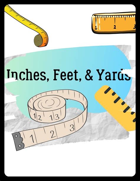 Inches Feet Yards Conversion Converting Lengths Miles Yards And Feet