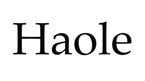 How to Pronounce Haole