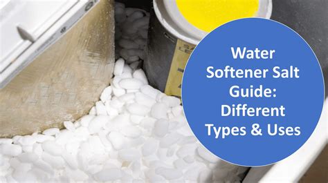 Different Types of Water Softener Salt & How to Choose