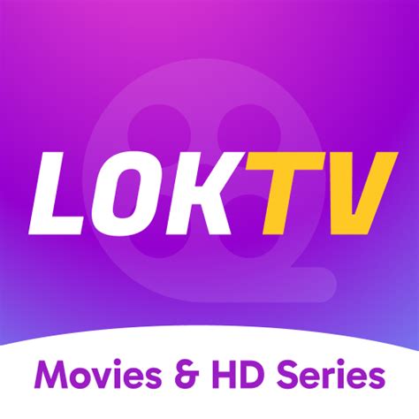 LOKTV：Watch Movies & Series – Apps on Google Play