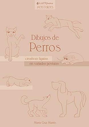 Buy Dibujos de Perros (Ilustranatura Posturas) Book Online at Low ...