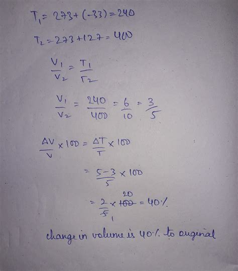 a gas 'x' at - 33 degree celsius is heated to 127 degree Celsius at ...