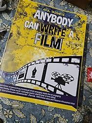 Buy ANYBODY CAN WRITE A FILM (Demystifying the screenwriting process ...