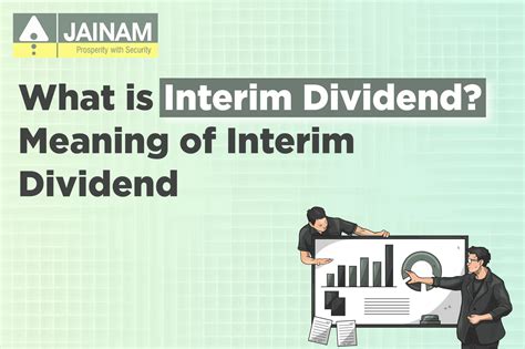 What Is an Interim Dividend? Key Features, Types, & Uses | Jainam