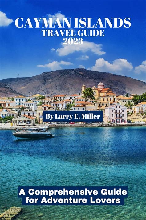 Cayman Islands Travel Guide 2023: A Comprehensive Guide for Adventure ...