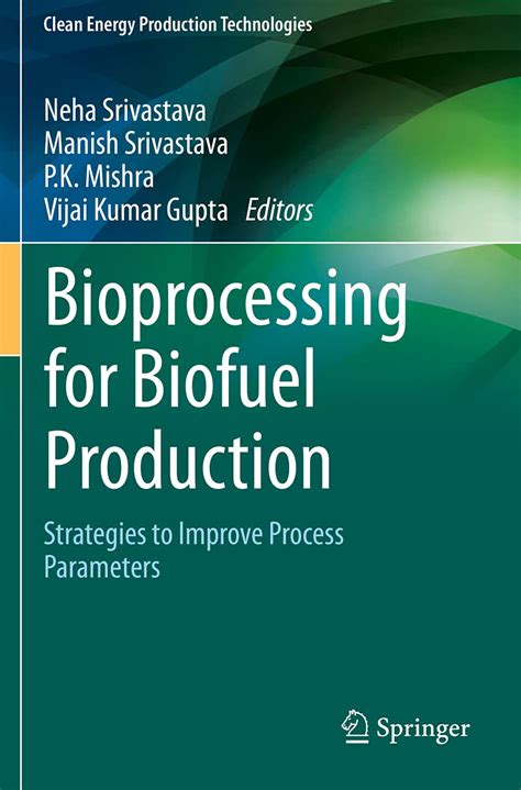 Buy Bioprocessing for Biofuel Production: Strategies to Improve Process ...