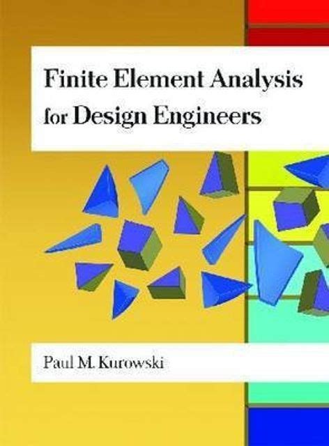 Finite Element Analysis for Design Engineers: Buy Finite Element ...