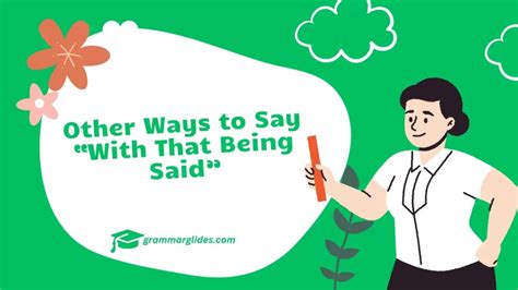 Other Ways to Say "With That Being Said" - Grammarglides