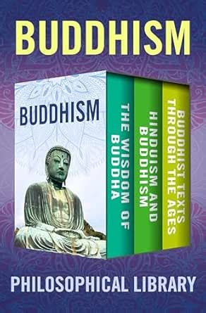 Buddhism: The Wisdom of Buddha, Hinduism and Buddhism, and Buddhist ...