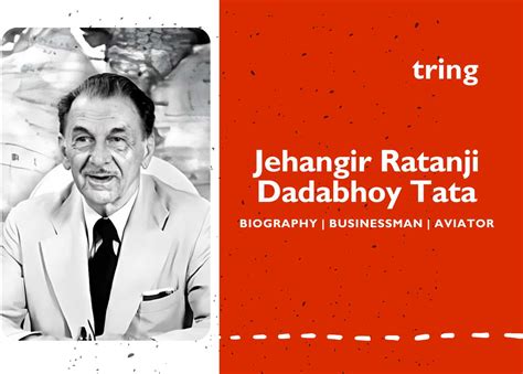 Jehangir Ratanji Dadabhoy Tata Career Biography Awards Wife