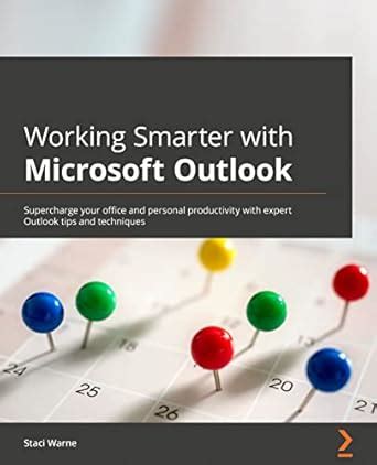 Buy Working Smarter with Microsoft Outlook: Supercharge your office and ...