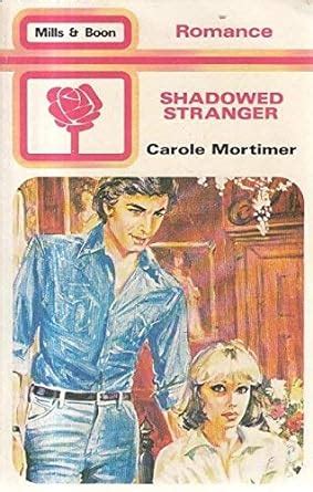 Shadowed Stranger : Mortimer, Carole: Amazon.in: Books