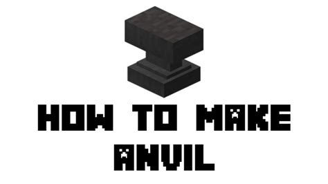 How To Make An Anvil In Minecraft: Everything You Need To Know