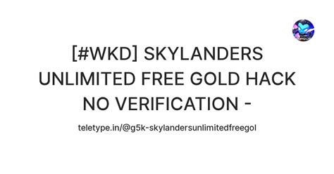 [#WKD] SKYLANDERS UNLIMITED FREE GOLD HACK NO VERIFICATION - GENERATOR ...