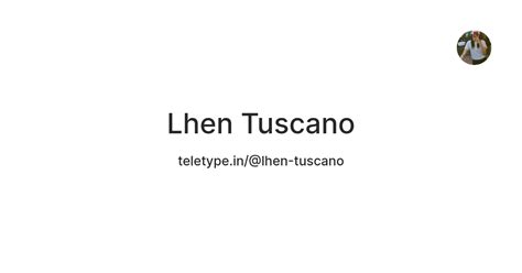 Lhen Tuscano — Teletype