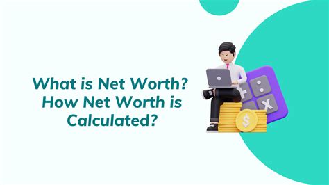 What is Net Worth? How Net Worth is Calculated?