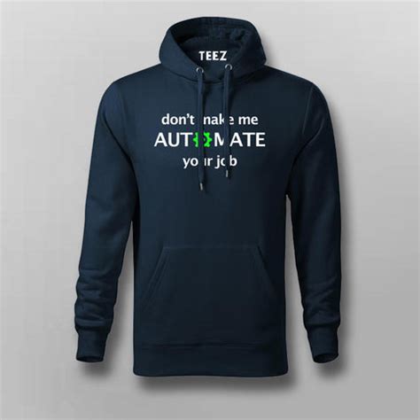 Don't Make Me Automate Your Job Programmer Funny Hoodies For Men