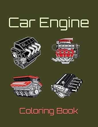 Car Engine Coloring Book: Cool Motor Illustrations to Coloring for Kids ...