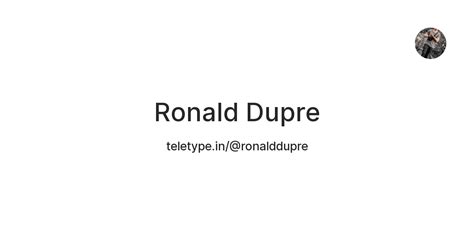 Ronald Dupre — Teletype