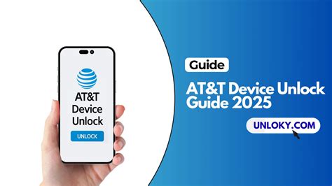 AT&T Device Unlock Guide 2025