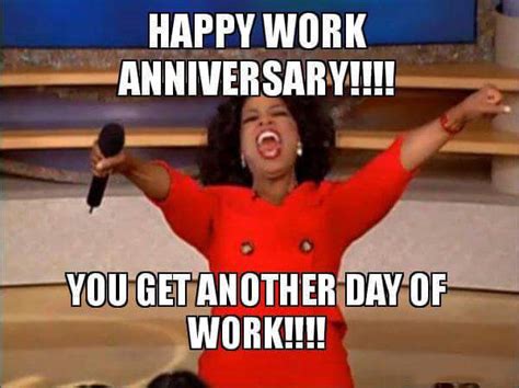 Happy Work Anniversary Meme - To Make Them Laugh Madly