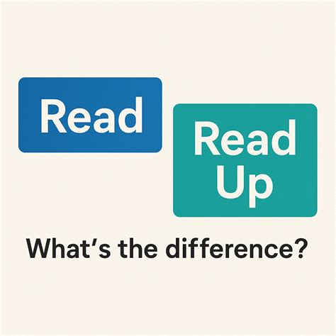 Read vs Read Up: What's the Difference? - Speak English by Yourself ...