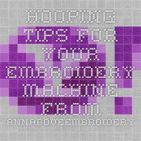 Machine Embroidery Hooping Tips 的图像结果