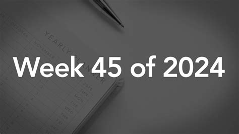 A complete list of National Days to celebrate during Week 45 of 2024
