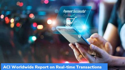 ACI Worldwide Report on Real-time Transactions – GKToday