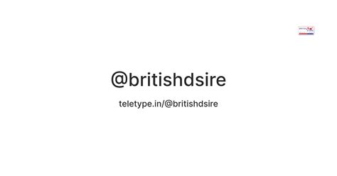 @britishdsire — Teletype