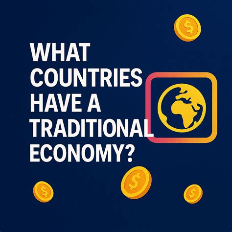 What Countries Have a Traditional Economy?