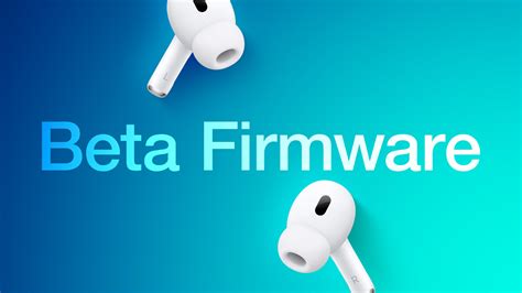 **Option 1 (Concise & Keyword-Rich):** AirPods Firmware Beta: Apple ...
