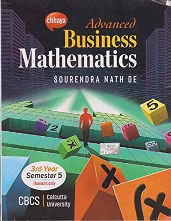 Amazon.in: Buy CHHAYA ADVANCED BUSINESS MATHEMATICS (3 RD YEAR SEMESTER ...