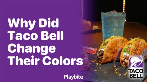 Why Did Taco Bell Change Their Colors? - Playbite